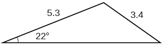 A triangle. One angle is 22 degrees with opposite side = 3.4. Another side is 5.3.