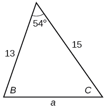 A standardly labeled triangle. Angle A is 54 degrees with opposite side a unknown. Angle B is unknown with opposite side b=15. Angle C is unknown with opposite side C=13. 