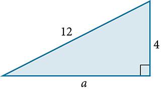 Right triangle with the base labeled: a, the height labeled: 4, and the hypotenuse labeled 12.